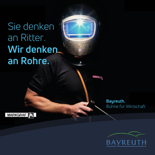 Sie denken an Ritter. Wir denken an Rohre. Kampagnenmotiv Bayreuth. Bühne für Wirtschaft.