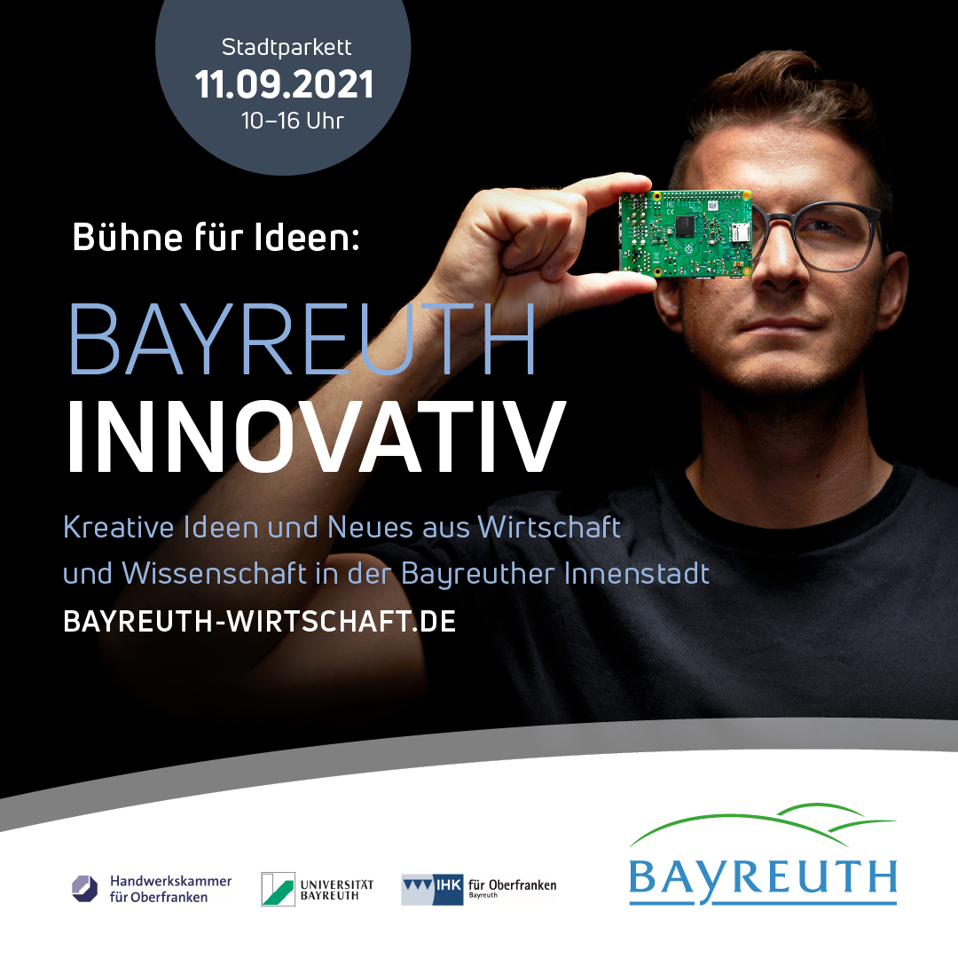 Bayreuth Innovativ fand am 11.9.2021 statt. Lesen Sie hier wie es war.