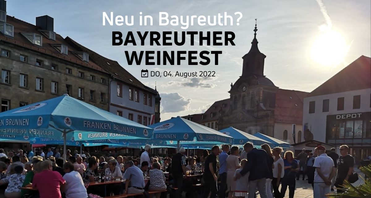 Bayreuther Weinfest - Neu in Bayreuth